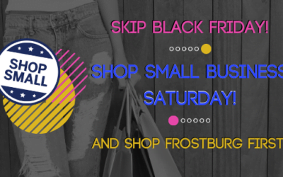 Skip Black Friday and visit Frostburg for Small Business Saturday!