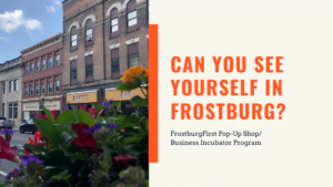FrostburgFirst Pop-Up Shop/Business Incubator Program